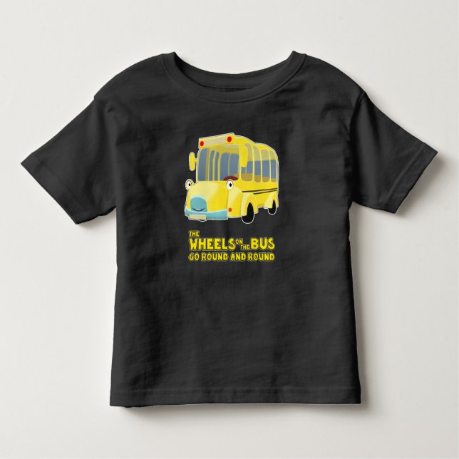 The Wheels on the Bus Go Round and Round Toddler T-Shirt (Front)
