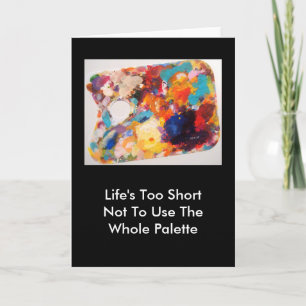 The Whole Palette Note Card - Quieter Version :-)