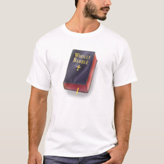 The Wholly Babble! T-Shirt
