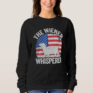 The Wiener Whisperer Dachshund Dog 4th Of July Ame Sweatshirt