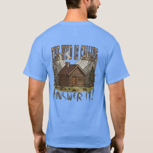 The Wild Is Calling, Answer It Cabin In the Woods T-Shirt