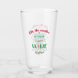 The Wine is So Delightful Glass
