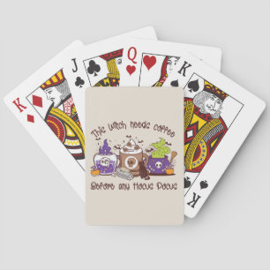 The Witch Needs Coffee - Coffee Lover Playing Cards