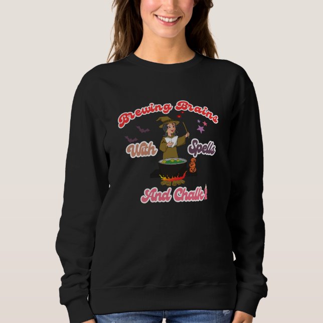  The Witching Hour: A Spooky Teacher Design Sweatshirt (Front)