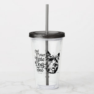 The Wizard Of Oz™   And Your Little Dog, Too Acrylic Tumbler