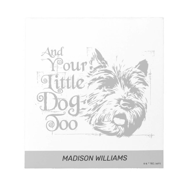 The Wizard Of Oz™ | And Your Little Dog, Too Notepad (Front)