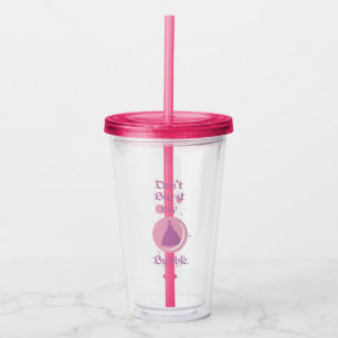 The Wizard Of Oz™ Don't Burst My Bubble Acrylic Tumbler