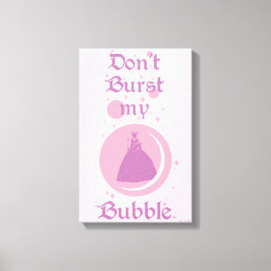 The Wizard Of Oz™   Don't Burst My Bubble Canvas Print