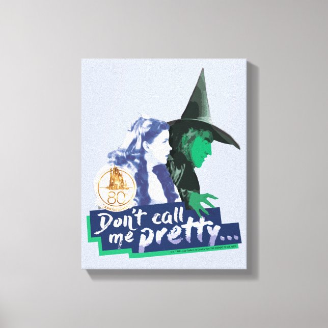 The Wizard Of Oz™ | Don't Call Me Pretty Canvas Print (Front)