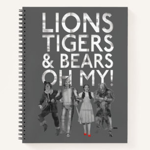 The Wizard Of Oz™   Lions Tigers & Bears Oh My! Notebook
