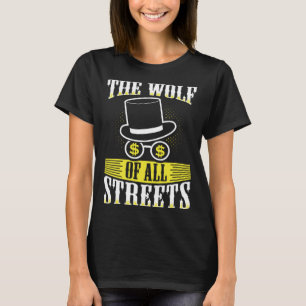 The Wolf Of All Streets Entrepreneur Stock Market  T-Shirt