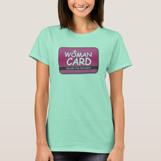 The Woman Card T-Shirt (Front)