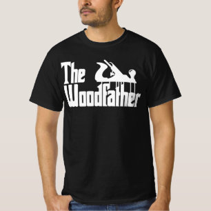 The Woodfather Carpentry Carpenter Joiner T-Shirt