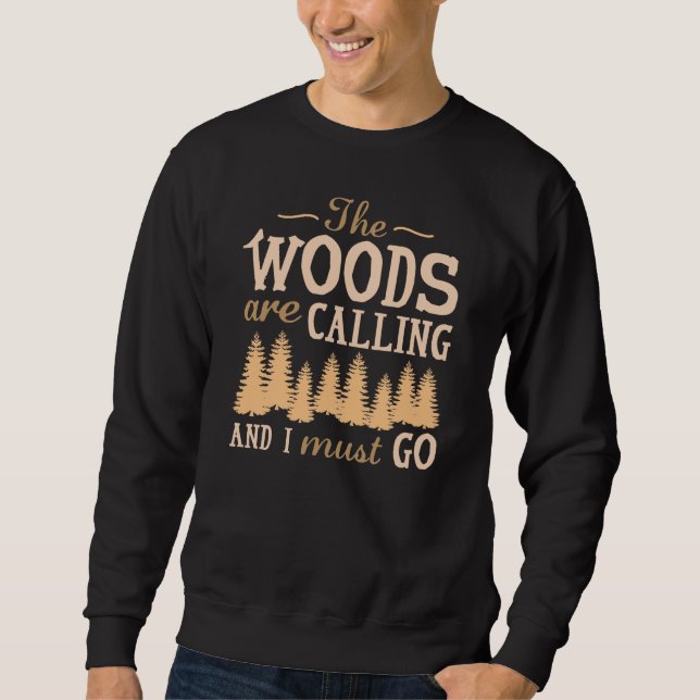 The Woods Are Calling Sweatshirt (Front)