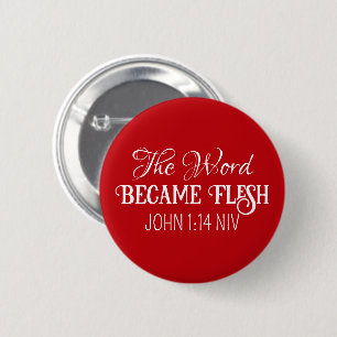The Word Became Flesh Christmas Bible Verse Red 6 Cm Round Badge