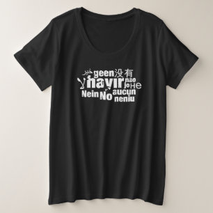 The word "No" in different languages Plus Size T-S T-Shirt
