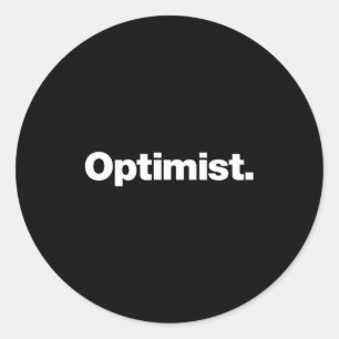 The word optimist _ a design that says optimist classic round sticker