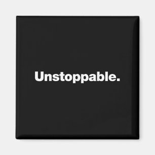 The Word Unstoppable _ A Design That Says Unstoppa Magnet