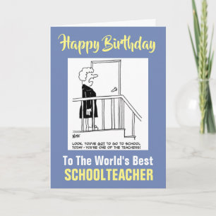The Word's Best Schoolteacher - Happy Birthday Card