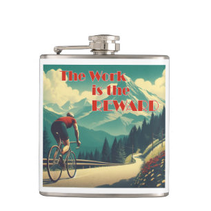 The Work Is The Reward Cyclist Mountains Hip Flask