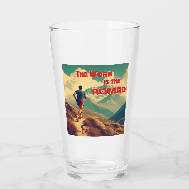 The Work Is The Reward Runner Mountains Glass (Front)