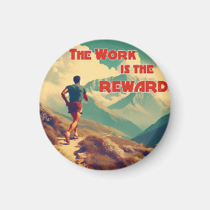 The Work Is The Reward Runner Mountains Magnet