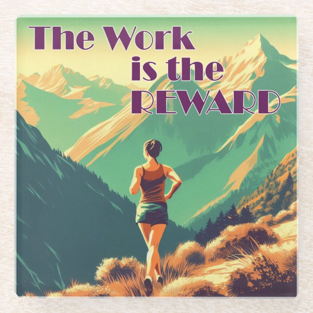 The Work Is The Reward Woman Runner Mountains Glass Coaster (Front)