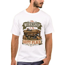 The Workshop Is My Happy Place Woodworking Tee