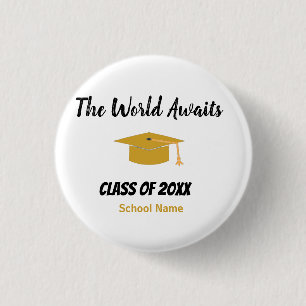 The world Awaits Graduation cap script morden  3 Cm Round Badge