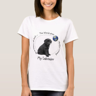 The world does revolve around My Labrador T-Shirt