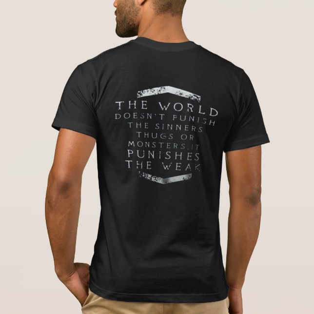 THE WORLD DOESN'T PUNISH THE SINNERS THUGS... T-Sh T-Shirt (Back)
