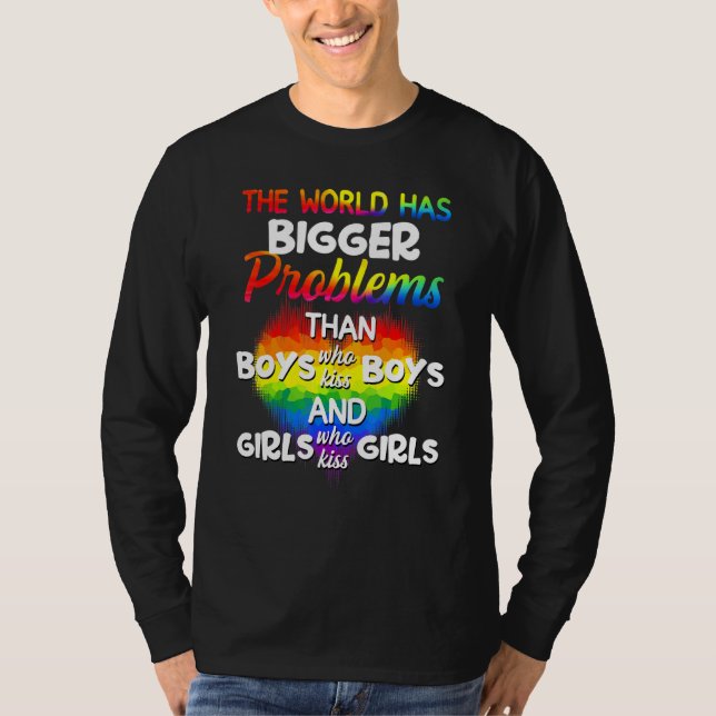 The World Has Bigger Problem Than Lgbt Community P T-Shirt (Front)