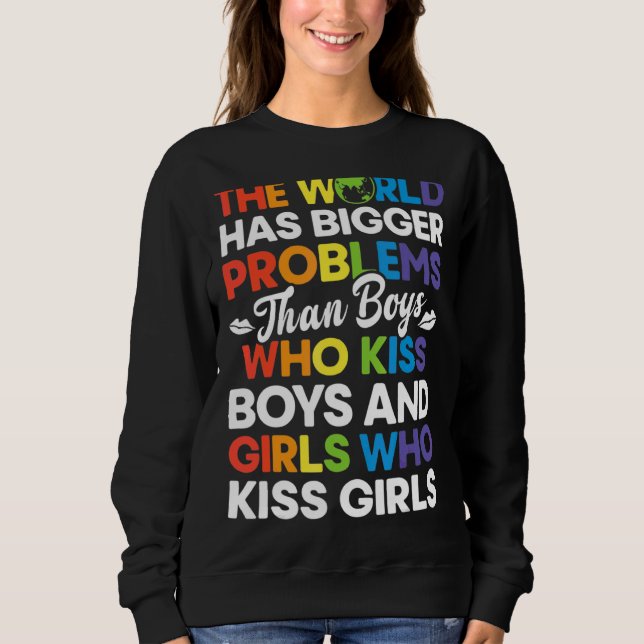 The World Has Bigger Problems Gay Pride Month Lgbt Sweatshirt (Front)