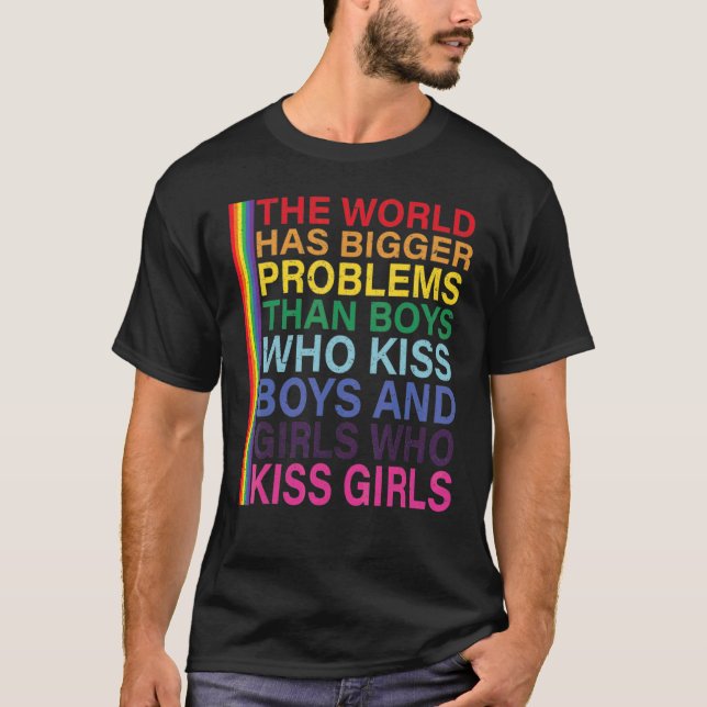The World Has Bigger Problems  Lesbian Gay Pride L T-Shirt (Front)