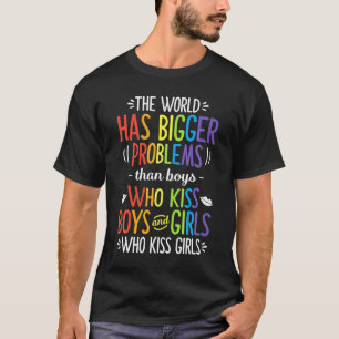 The World Has Bigger Problems Lesbian Gay Pride T-Shirt