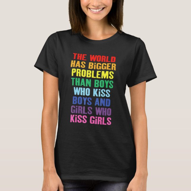The World Has Bigger Problems Lgbt T-Shirt (Front)