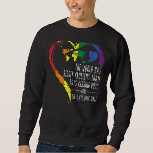The World Has Bigger Problems Lgbtq Ally Gay Lesbi Sweatshirt