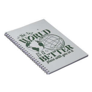 The World Is A Better Place With You in it Anxiety Notebook