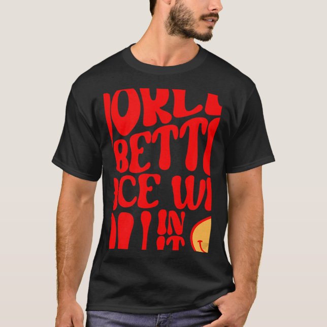 The World Is A Better Place With You In It Preppy  T-Shirt (Front)