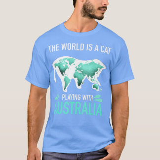 The World Is A Cat Playing With Australia T-Shirt