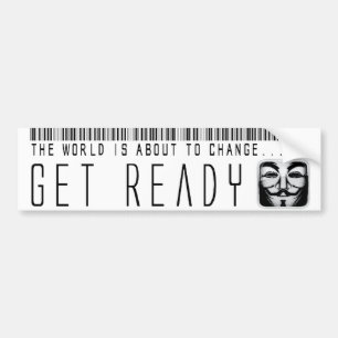 the world is about to change... get ready bumper sticker