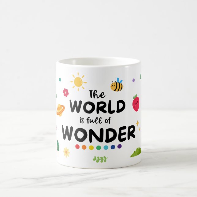 The World Is Full Of Wonder Coffee Mug (Center)