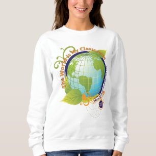 "The World is my Classroom" Sweatshirt