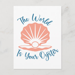 The World Is Your Oyster Postcard