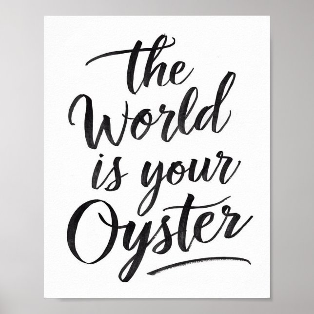 The World is Your Oyster Poster (Front)