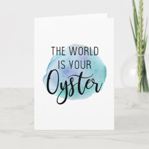 The world is your oyster thank you card