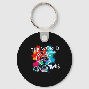 The World Needs All Kinds Of Minds Autism Awarenes Key Ring
