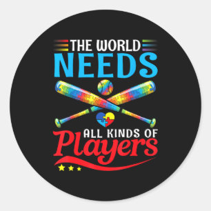 The World Needs All Kinds Players Baseball Autism Classic Round Sticker