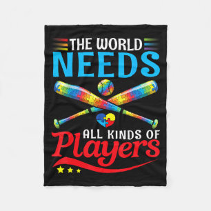 The World Needs All Kinds Players Baseball Autism Fleece Blanket