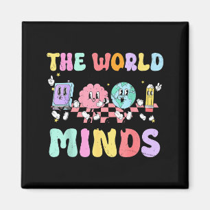 The world needs kinds of minds for sped teacher magnet